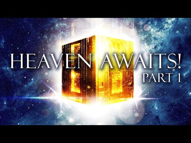 HEAVEN AWAITS, Part 1 | Guests: David Reagan & Terry James