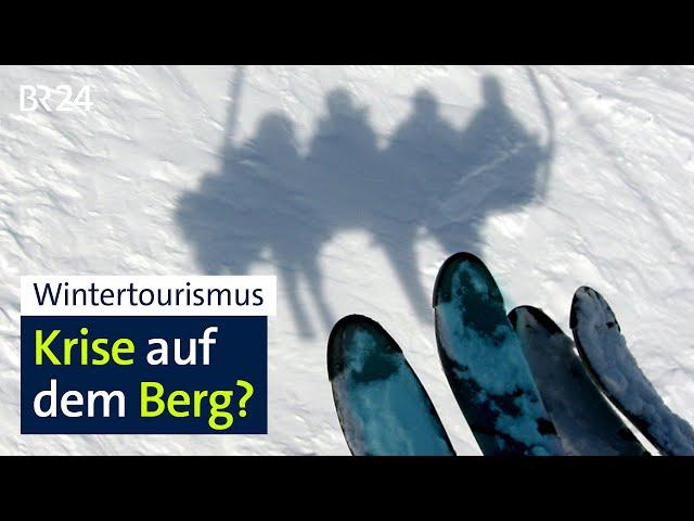 Wintertourismus: Krise auf dem Berg? | Kontrovers | BR24