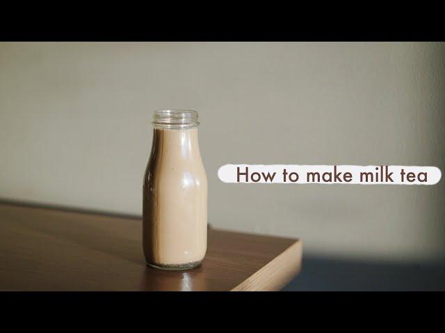 How to make Milk Tea at Home | Quarantine Day 10