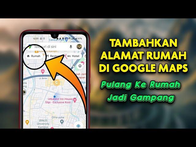 Cara Menambahkan Alamat Rumah Di Google Maps