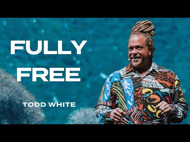 "Fully Free" | Todd White | Nations Church Sermon - 6/25/23