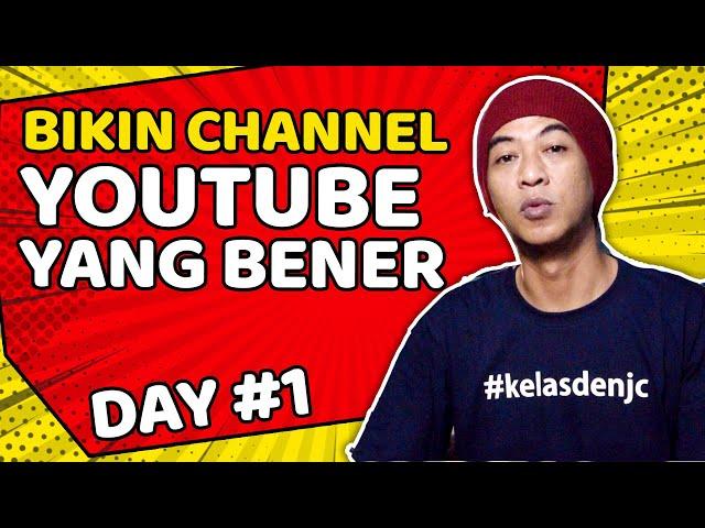 Cara Membuat Channel Youtube Sukses - Day 1