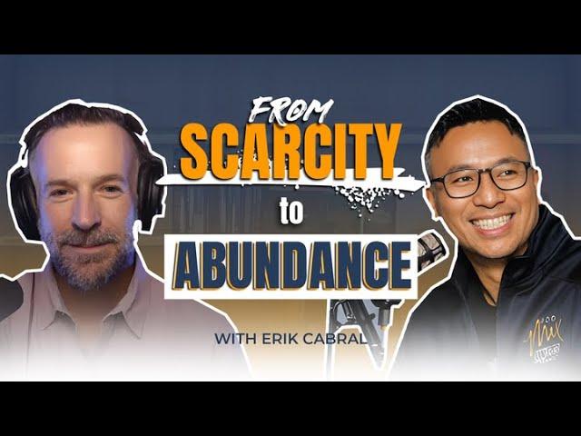 From Scarcity to Service: Erik Cabral Talks About Faith, Family, and Entrepreneurship