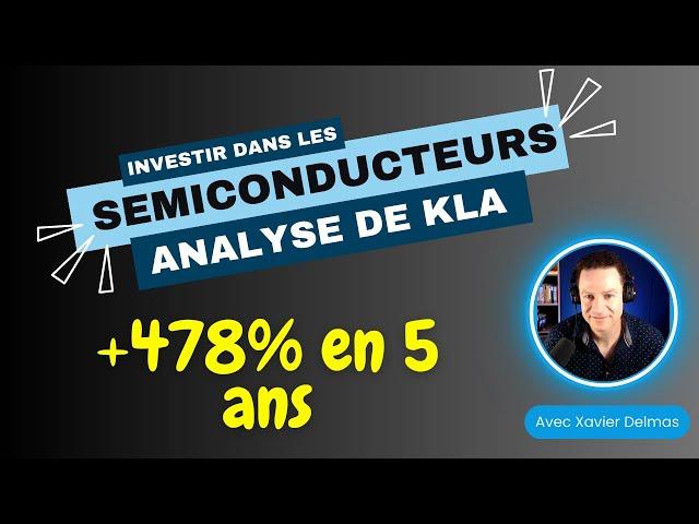 Investir dans les semiconducteurs: KLA sous le microscope