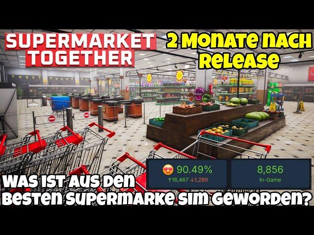 Supermarket Together | Wie gut ist der beliebteste Supermarket Simulator 2 Monate nach Release?