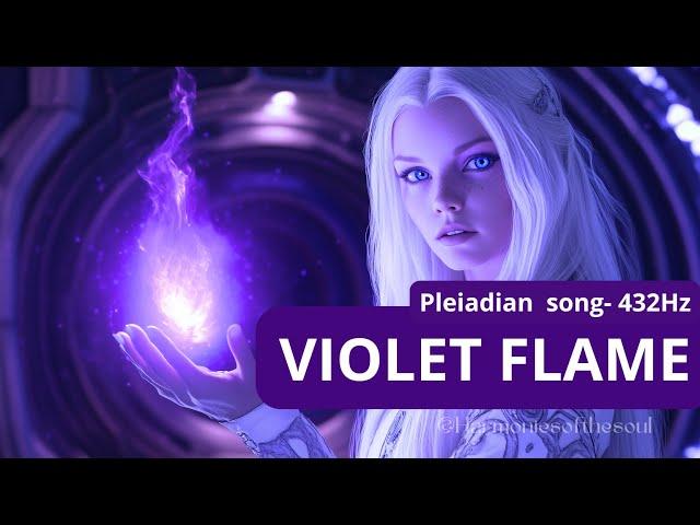 VIOLET FLAME - PLEIADIAN Song | TRANSMUTATION | CLEAN KARMA, NEGATIVITIES |432 Hz  #healingmusic