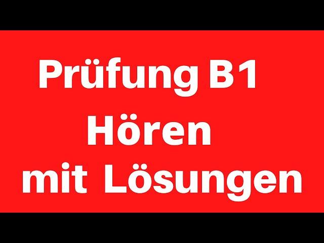 Deutsch lernen | Prüfung B1 Hören  mit Lösungen