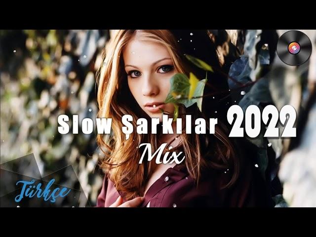 Slow Şarkılar 2022 En Çok Dinlenen Slow Şarkılar Mix - Türkçe Slow Müzik - Ahmet Kaya, Sezen Aksu