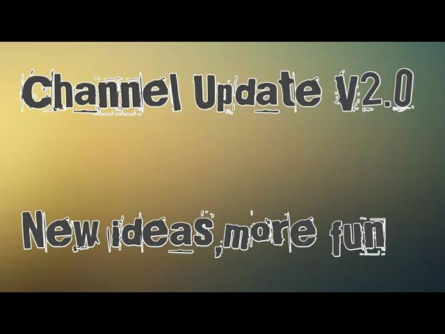 Channel update V2.0