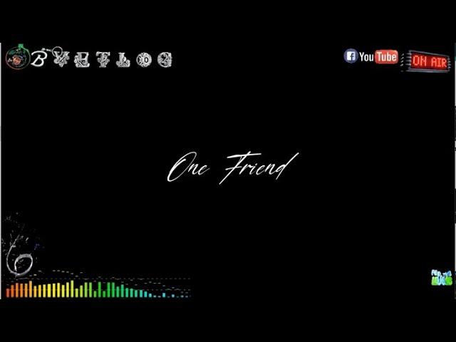 One Friend |Cover |Bvetlog