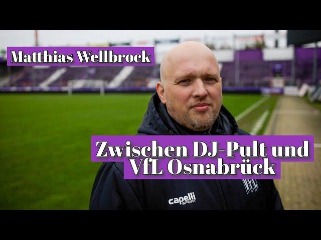 Matthias Wellbrock: Ein Leben als Stadionsprecher beim VfL Osnabrück und DJ