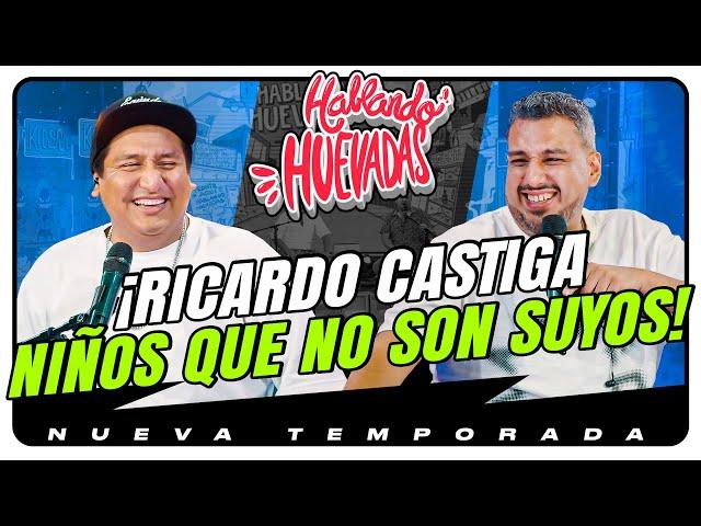 HABLANDO HUEVADAS - Novena Temporada [RICARDO CASTIGA NIÑOS QUE NO SON SUYOS]