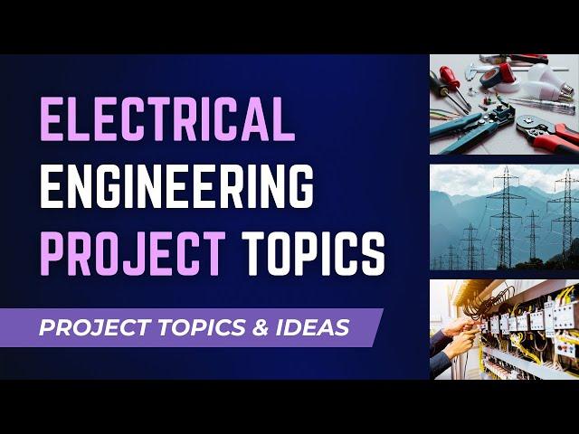 Latest Electrical Engineering Project Topics and Ideas 2024 | Engineering Katta