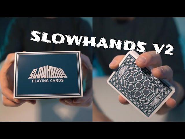 SLOWHANDS V2 playing cards DECK REVIEW!!!!