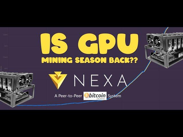 Thought GPU mining was dead? THINK AGAIN! An introduction to NEXA, from Bitcoin Unlimited.