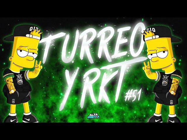 TURREO Y RKT #51  FIESTERO RKT (LO MAS NUEVO 2023) | ALTA PREVIA