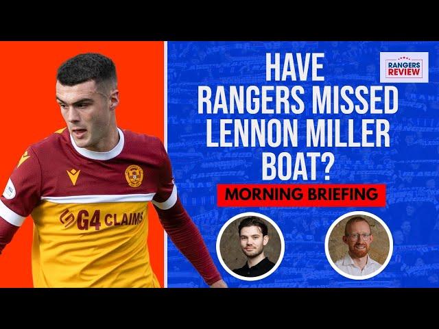 Have Rangers missed the Lennon Miller boat?