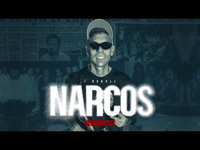 REBOLL333 - NARCOS (Versión 333)