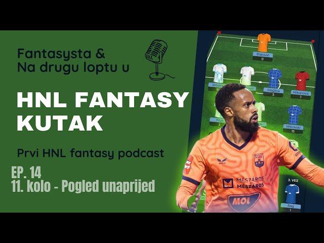 HNL Fantasy kutak - ep. 14 - 11. kolo. Pogled unaprijed