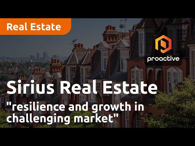 Sirius Real Estate "demonstrates resilience and growth in challenging market"