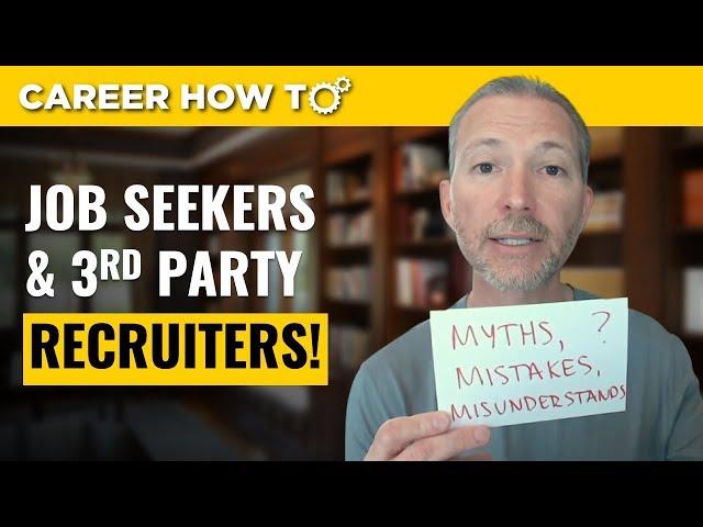 Executive Recruiters and 3rd Party Firms: A Job Seeker's Guide