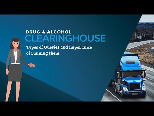 Drug and Alcohol Clearinghouse. Types of Queries and when to conduct them.