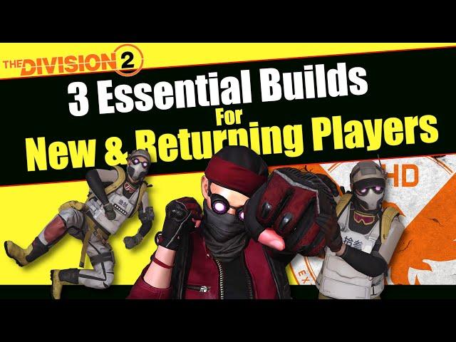 3 Essential Builds For New and Returning Division 2 Players