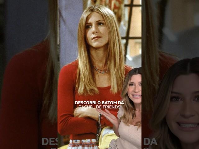 Batom Rachel Green - Friends