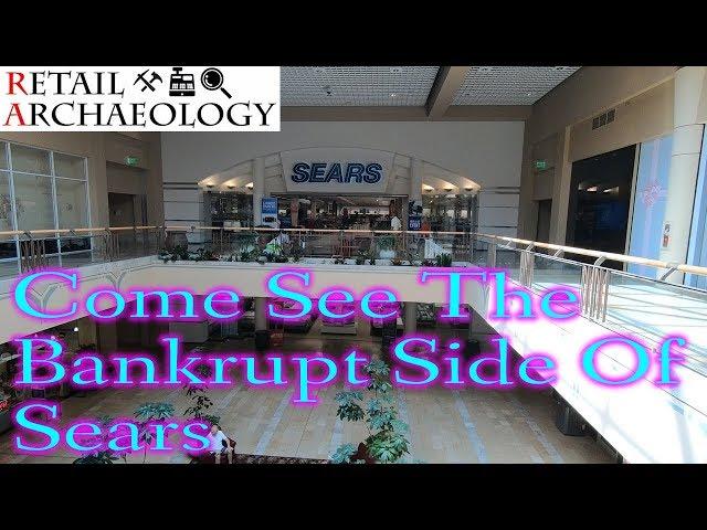 Sears: Come See The BANKRUPT Side Of Sears | Retail Archaeology