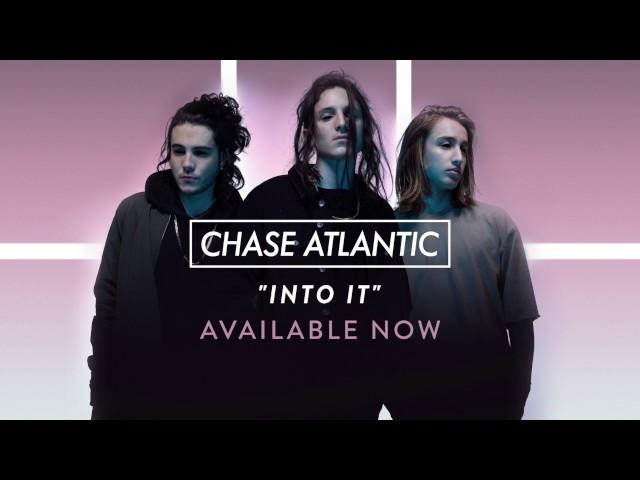 Chase Atlantic - "Into It" (Official Audio)