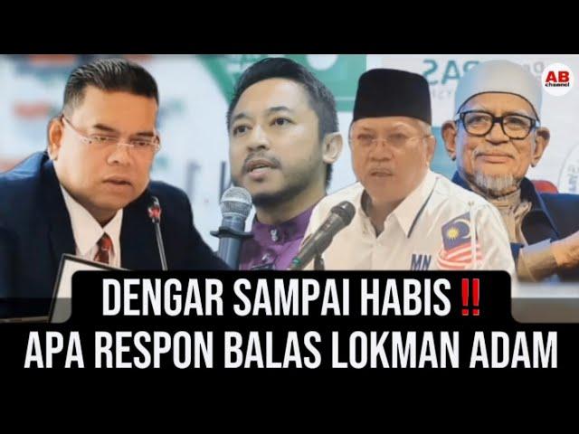 Dengar sampai habis apa respon balas dari Lokman adam