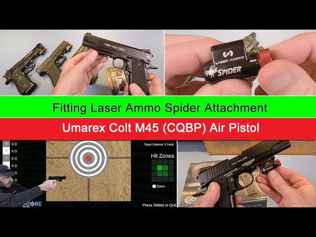 Fitting Laser Ammo Spider - Umarex Colt M45 (CQBP) Air Pistol - Simulator Target Shooting