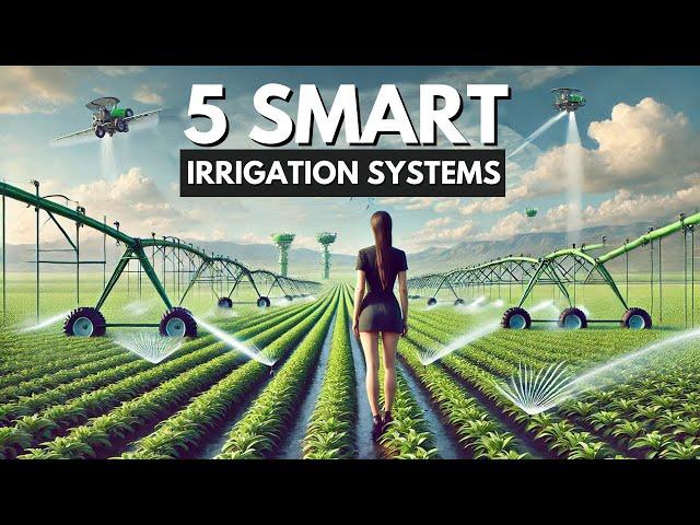 5 Smart Irrigation Systems for Modern Day Farming | You Must Know