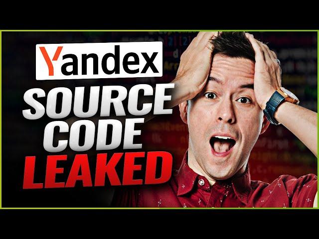 Yandex Hacked! Here's what we learned about Google...