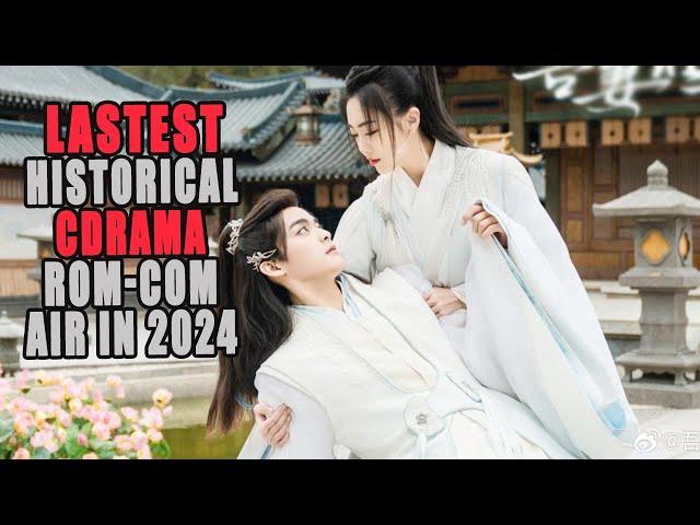 11 Historical C-Drama Romance Comedy Air In 2024 That You Should Watch