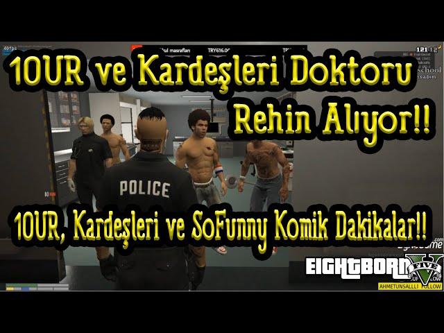EightbornV 10UR ve Kardeşleri Doktor Rehin Alıyor!! - SoFunny, 10UR Komik Dakikalar!! - 8Born Khonus
