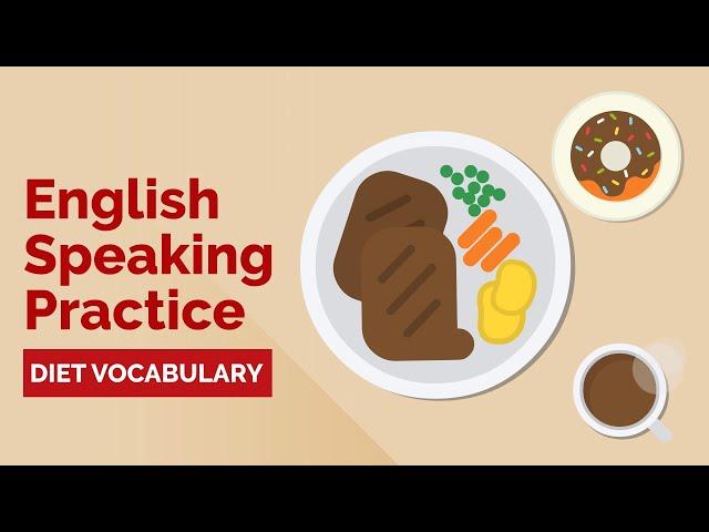 English Speaking Practice: Discussing Diet