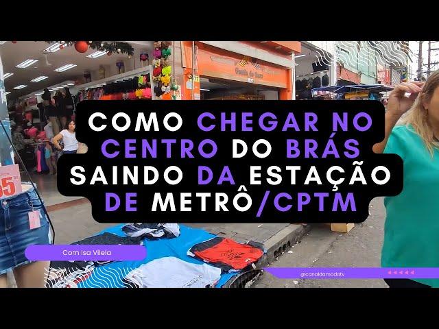 Como Chegar no Centro do Brás Saindo da Estação de Metrô ou Trem