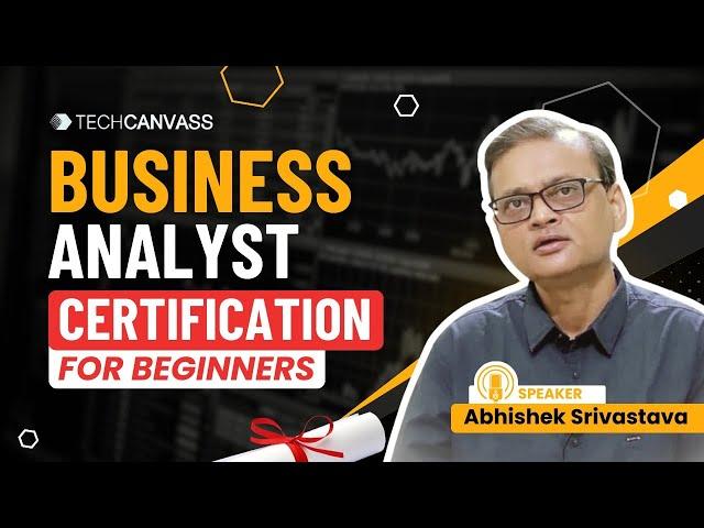 Business Analyst Certification for Beginners | IIBA ECBA Certification - Techcanvass