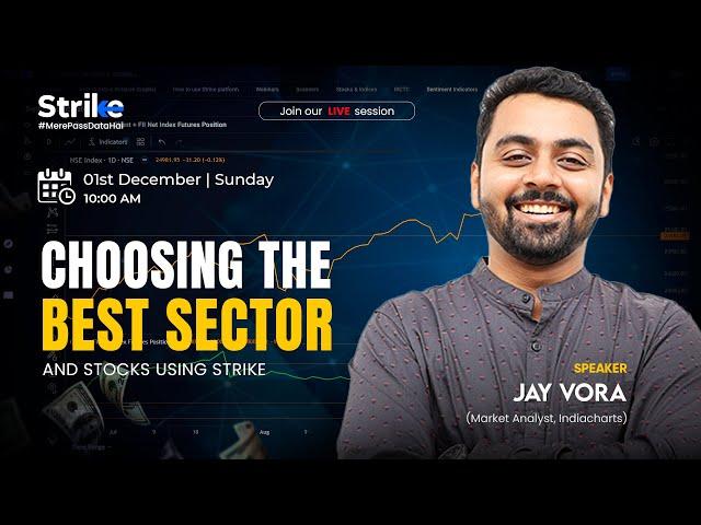 Find the Right Stocks in the Right Sectors with Strike! | LIVE Webinar by Jay Vora