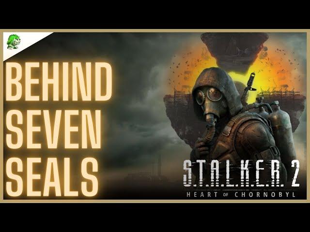 STALKER 2 Behind Seven Seals