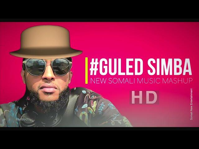 GULLED SIMBA | NEW MASHUP | SOMALI MUSIC 2024