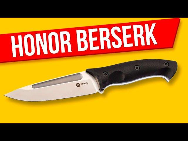 Нож Honor Berserk X ОБЗОР