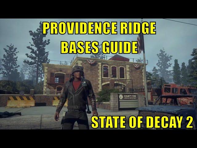 STATE OF DECAY 2 - BASES GUIDE - PROVIDENCE RIDGE