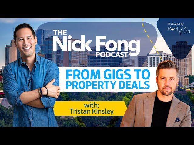 How to score BIG in Real Estate | The Nick Fong Podcast