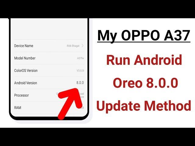 My OPPO A37 Run Android Oreo 8.0.0 Update Method