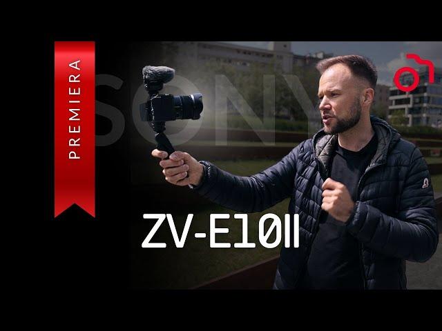 Idealny dla vlogerów? Sony ZV-E10II - Premiera na gorąco