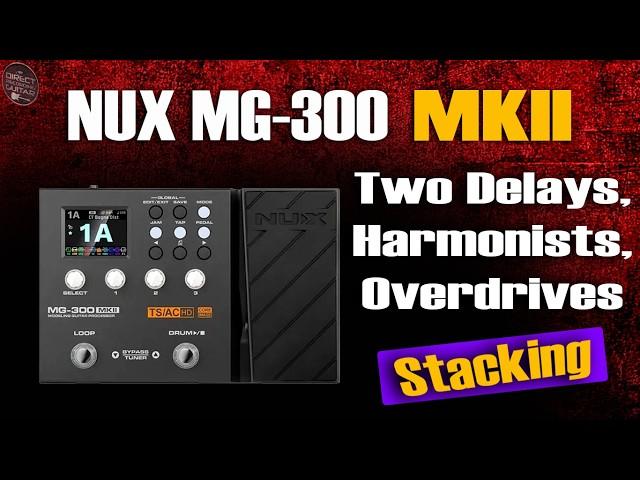 NUX MG-300 MKII Two Delays, Overdrives & Harmonists