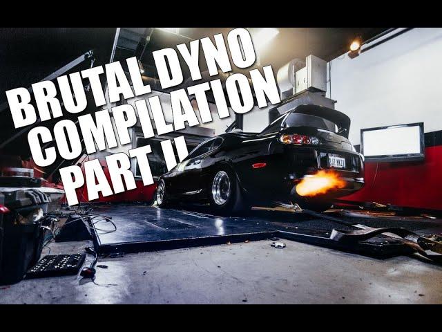 BRUTAL DYNO COMPILATION - PART II