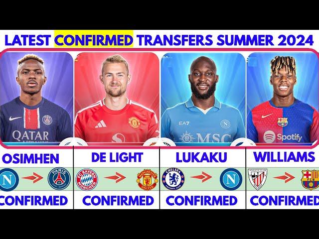 LATEST CONFIRMED TRANSFER NEWS SUMMER 2024, DE LIGHT TO UNITED️ LUKAKU TO NAPOLI️ OSIMHEN TO PSG